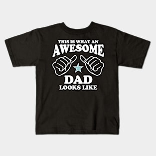 This is what an Awesome Dad looks like Kids T-Shirt